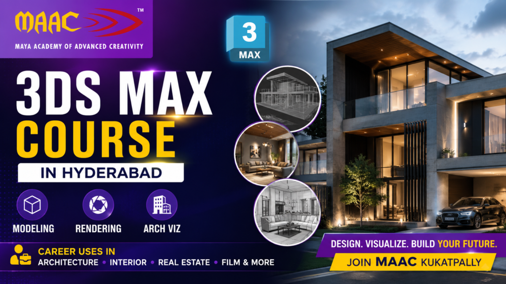 3ds Max Course in Hyderabad for Modeling, Rendering and Architectural Visualization Training at MAAC Kukatpally