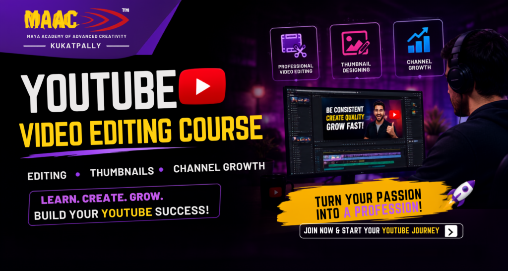 YouTube Video Editing Course in Hyderabad by MAAC Kukatpally – Learn Editing, Thumbnail Design and YouTube Channel Growth
